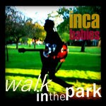 cover: Inca Babies - Walk In The Park