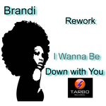 cover: Brandi - I Wanna Be Down With You