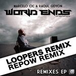 cover: Marcelo Cic Feat Raoul Gidyon|Sebastian Garcia - World Ends Remixes (Loopers/Repow Remixes)