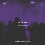 cover: Ahmed Abdurahimli - Save Me