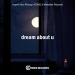 cover: Huynh Huu Khang|Kong|Melodies Records - Dream About U