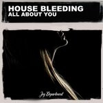 cover: House Bleeding - All About You (Nu Ground Foundation Chicago Mixes)