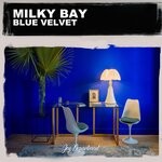 cover: Milky Bay - Blue Velvet (Nu Ground Foundation Soul Mix)