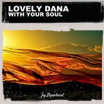 cover: Lovely Dana - With Your Soul (Nu Ground Foundation Mixes)