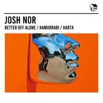 cover: Josh Nor - Better Off Alone/Hamurrabi/Harta