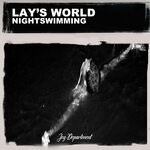 cover: Lay's World - Nightswimming (Lorenzo Righini Club Edit)