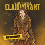 cover: 12th Planet - Clairvoyant (The Remixes)