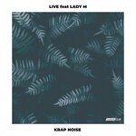 cover: Lady M|Krap Noise - Live (Re-edit)