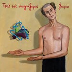 cover: Jacques - Tout Est Magnifique