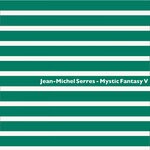 cover: Jean-michel Serres - Mystic Fantasy V