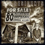 cover: The Residents - 80 Aching Orphans (Explicit)