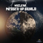 cover: Nuclear - Messed Up World