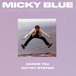 cover: Micky Blue - Dance You Out My System