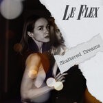 cover: Le Flex - Shattered Dreams