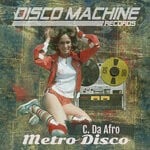 cover: C. Da Afro - Metro Disco