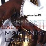 cover: Cal Bennett - Moments Later (Re-Issue Circa 1996)