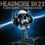 cover: Various - Headnoise 2k22: Even Harder, Louder & Faster