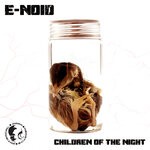 cover: E-noid - Children Of The Night