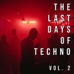 cover: Various - Last Days Of Techno Vol 2