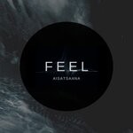 cover: Aisatsaana - Feel (Original Mix)