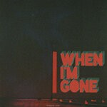 cover: Homesick Hotel - When I'm Gone