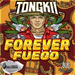 cover: Tongkii - Forever Fuego