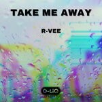 cover: R-vee - Take Me Away