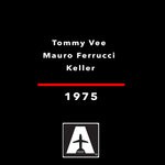 cover: Tommy Vee|Mauro Ferrucci|Keller - 1975 (Original Mix)