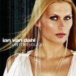 cover: Ian Van Dahl - I Can't Let You Go