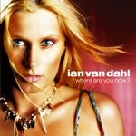 cover: Ian Van Dahl - Where Are You Now?