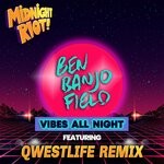 cover: Ben Banjo Field - Vibes All Night (Qwestlife Remixes)