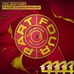 cover: Dejector - Face Tomorrow