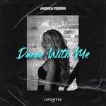 cover: Andrea Ferrini - Dance With Me (Extended Mix)