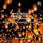 cover: Edson Pride|Erick Fabbri|Sweet Beatz - When The Lights Go Down (2K21 Remixes)