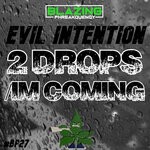 cover: Evil Intention - 2 Drops/I'm Coming