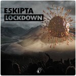 cover: E5kipta - Lockdown EP