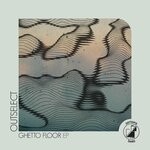 cover: Outselect - Ghetto Floor EP