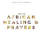 cover: Furic Live Set - African Healing & Prayers