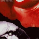 cover: Marco Tropeano - No Me Importa