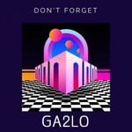 cover: Ga2lo - Don't Forget