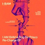 cover: I Am Bam|Rog De Prisco - Re-Charge EP