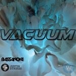 cover: Bassanova|Justin Strikes - Vacuum