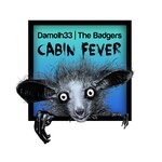 cover: Damolh33|The Badgers - Cabin Fever