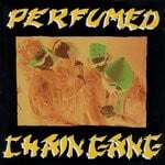 cover: Chain Gang - Perfumed