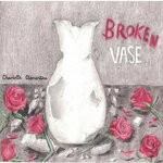 cover: Charlotte Clementine - Broken Vase