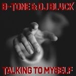 cover: B-tone|Dj Bl4ck - Talking To Myself