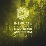 cover: Various - Intricate Records Is Waiting For Amsterdam 2021