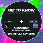 cover: Get To Know|The Reflex - Sunshine (The Reflex Revision - Extended Mix)