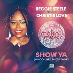 cover: Reggie Steele|Christie Love - Show Ya (Manoo Unreleased Remixes)