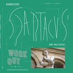 cover: Ana Galeli|Nomdecode Spartacus - Work Out